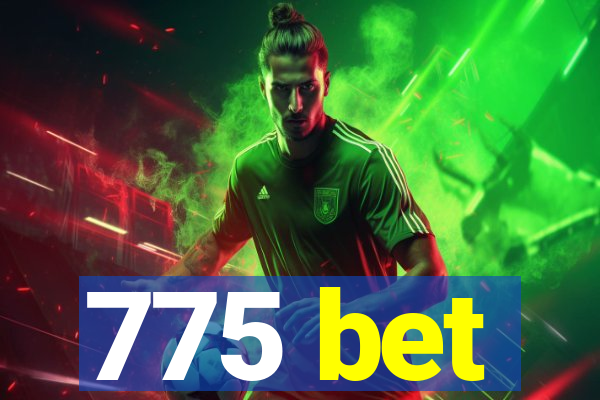 775 bet